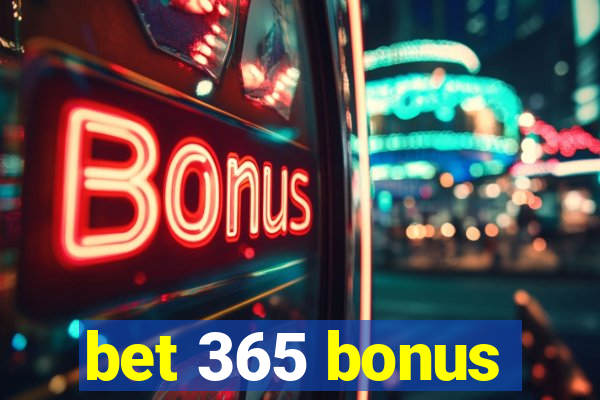 bet 365 bonus